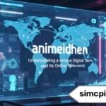 animeidhen: Understanding a Unique Digital Term and Its Online Relevance 3 animeidhen